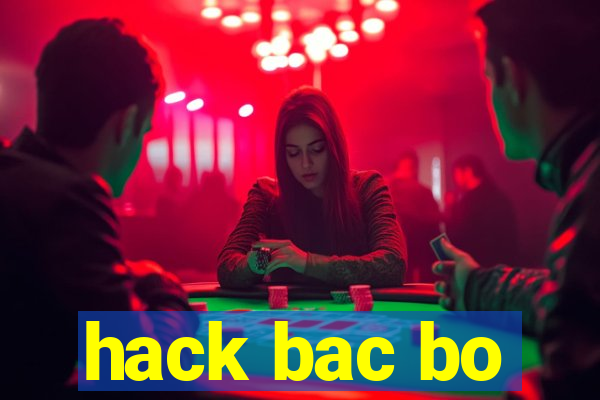 hack bac bo